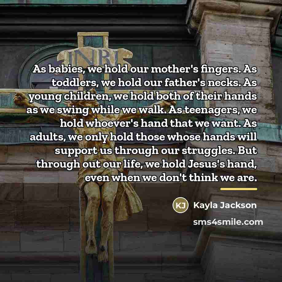 “As babies, we hold our mother's fingers. As toddlers, we…” quote by Kayla Jackson