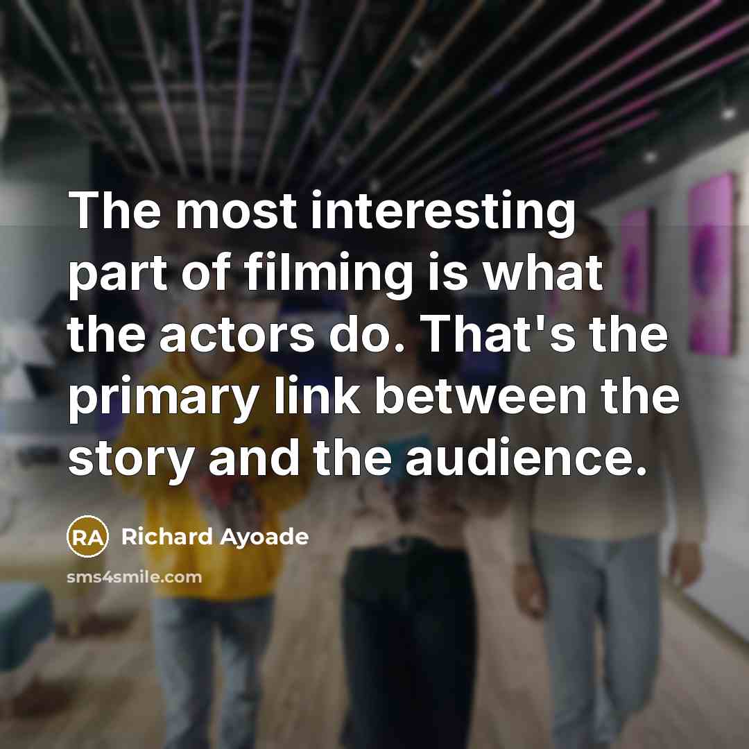 “The most interesting part of filming is what the actors…” quote by Richard Ayoade