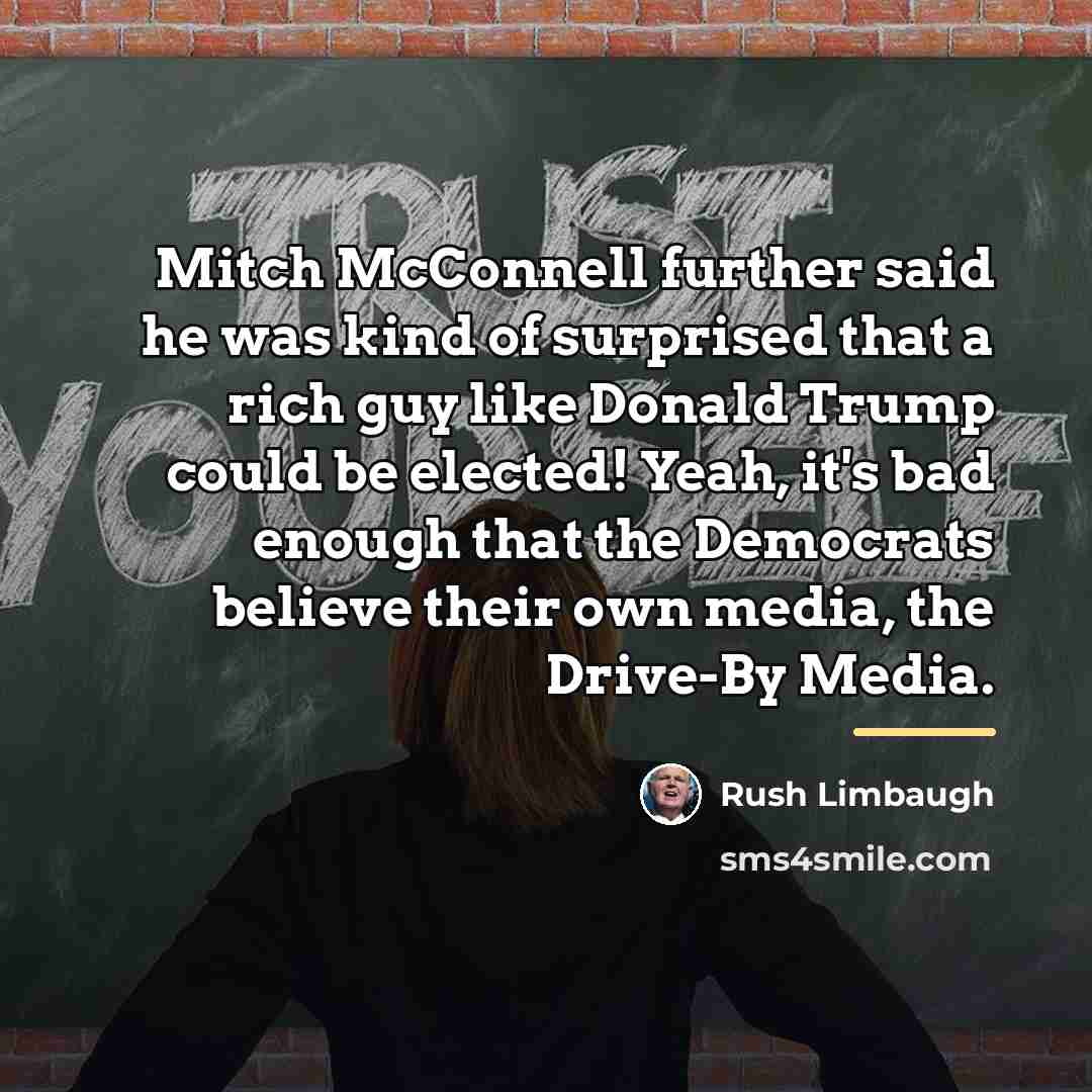 “Mitch McConnell further said he was kind of surprised that…” quote by Rush Limbaugh