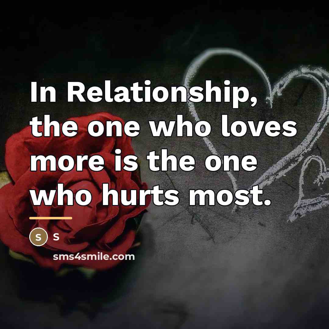 “In Relationship, the one who loves more is the one…” quote by S