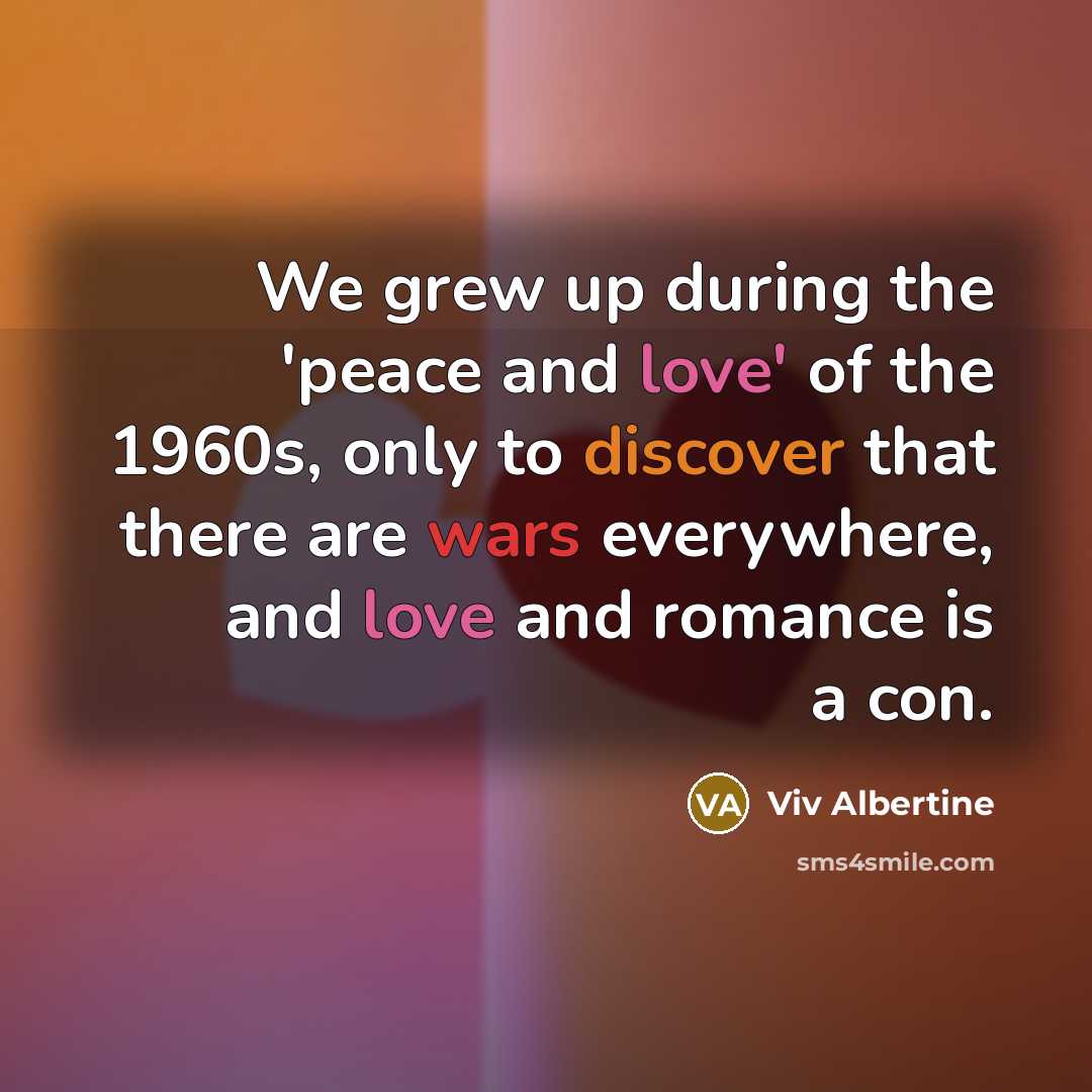 “We grew up during the 'peace and love' of the…” quote by Viv Albertine