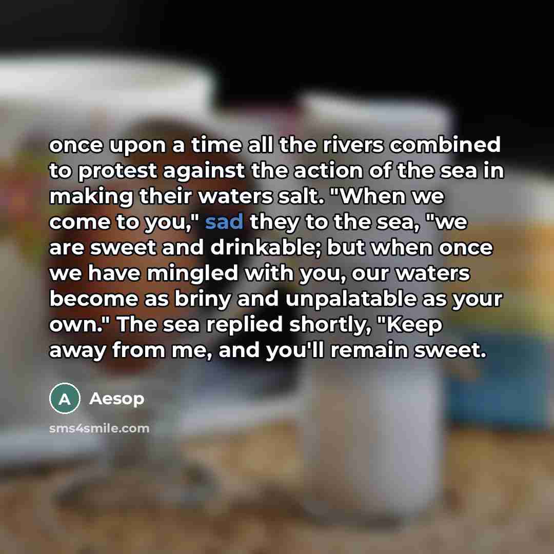 “once upon a time all the rivers combined to protest…” quote by Aesop