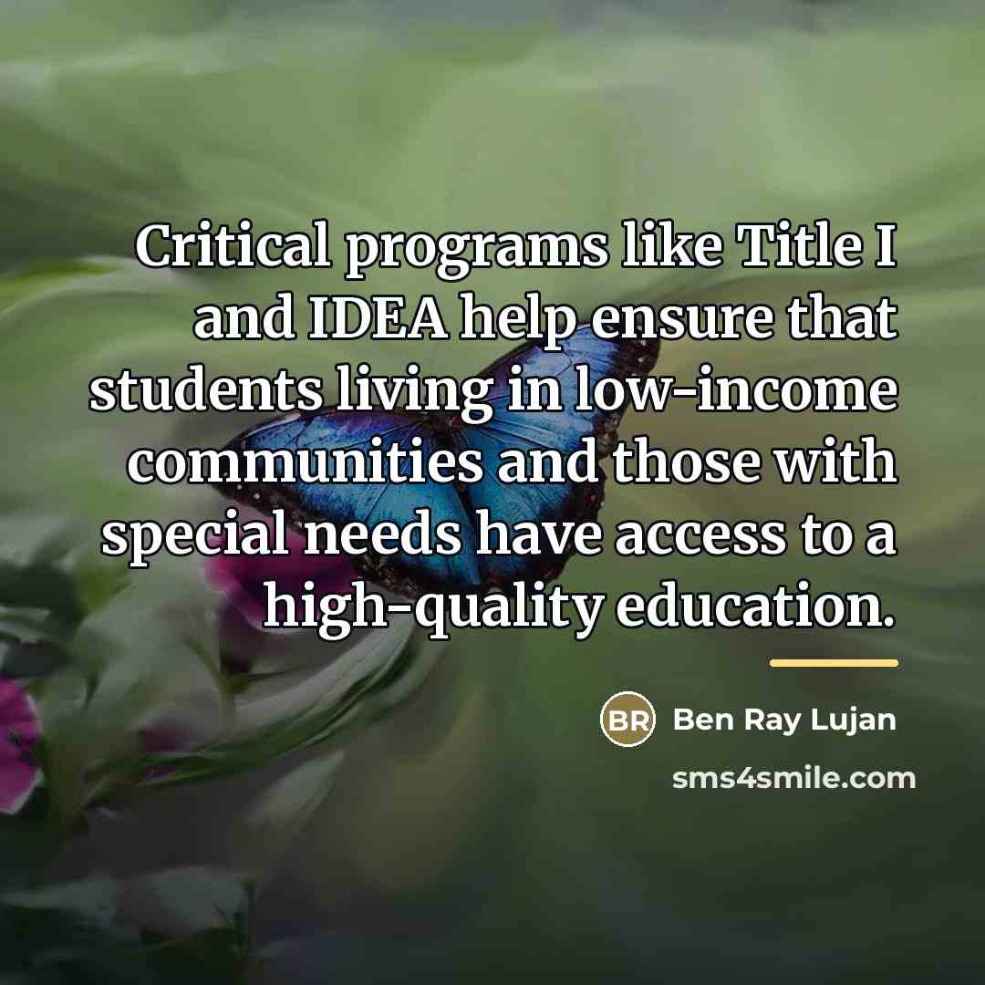 “Critical programs like Title I and IDEA help ensure that…” quote by Ben Ray Lujan