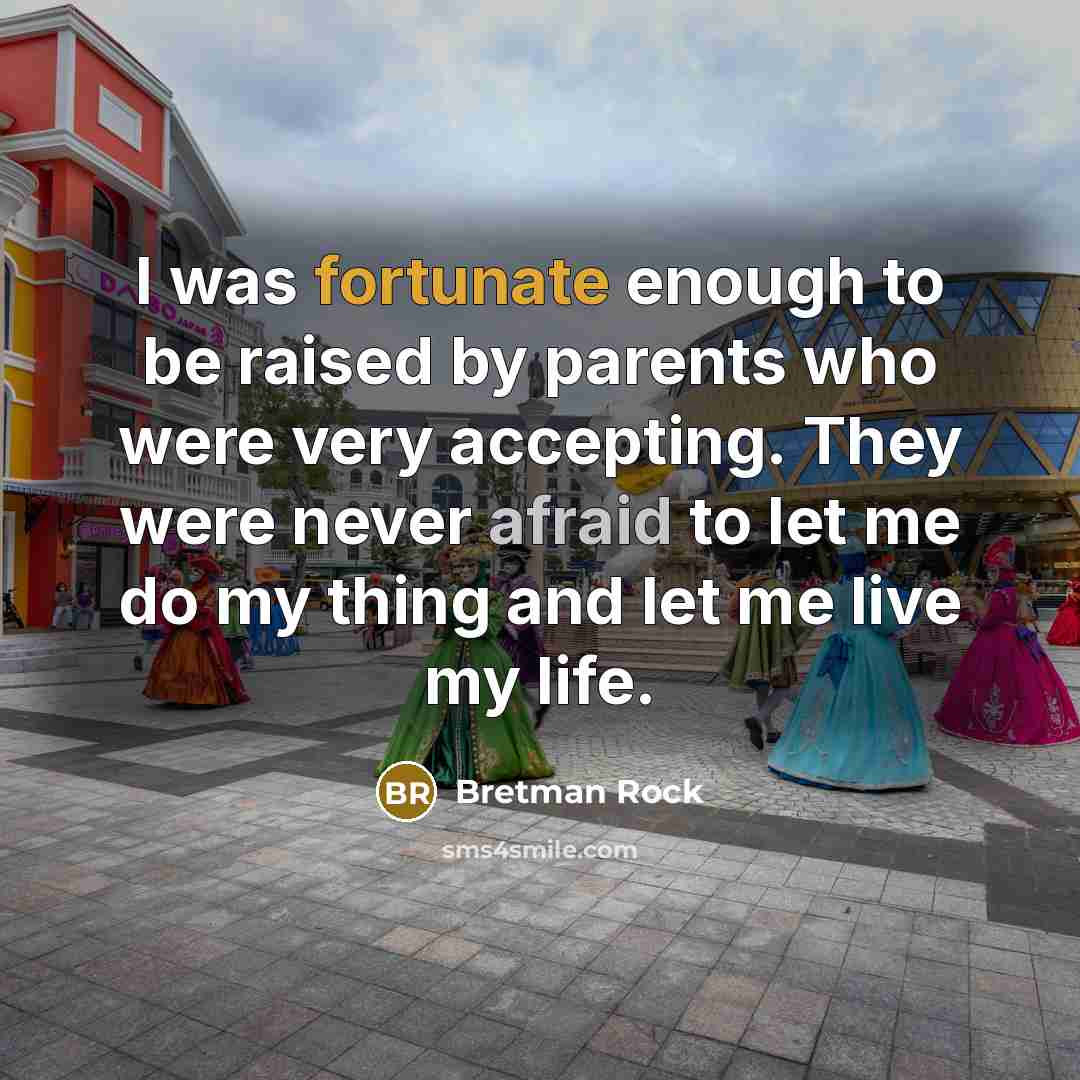 “I was fortunate enough to be raised by parents who…” quote by Bretman Rock