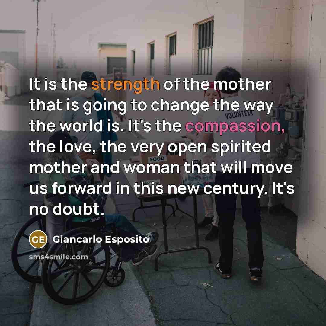 “It is the strength of the mother that is going…” quote by Giancarlo Esposito