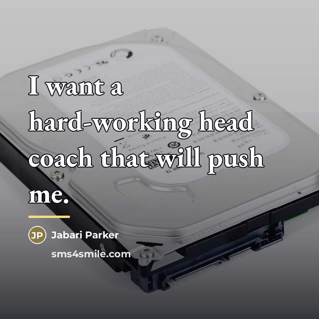 “I want a hard-working head coach that will push me.…” quote by Jabari Parker