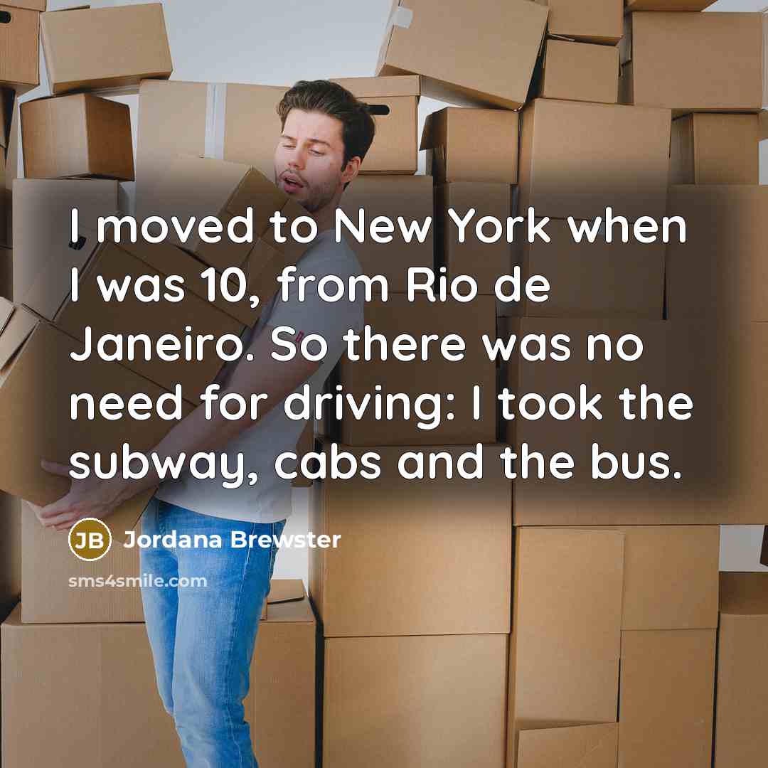 “I moved to New York when I was 10, from…” quote by Jordana Brewster