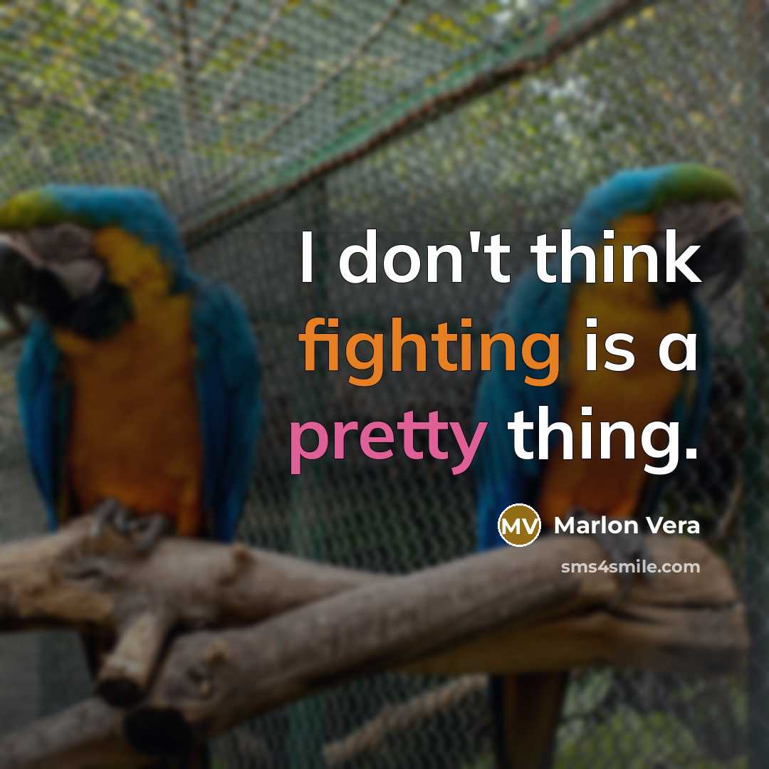 “I don't think fighting is a pretty thing.…” quote by Marlon Vera