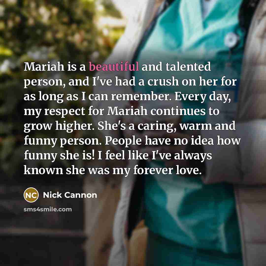 “Mariah is a beautiful and talented person, and I've had…” quote by Nick Cannon
