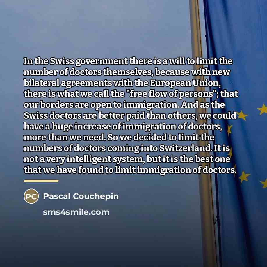 “In the Swiss government there is a will to limit…” quote by Pascal Couchepin