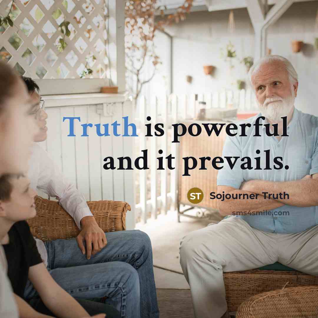 “Truth is powerful and it prevails.…” quote by Sojourner Truth