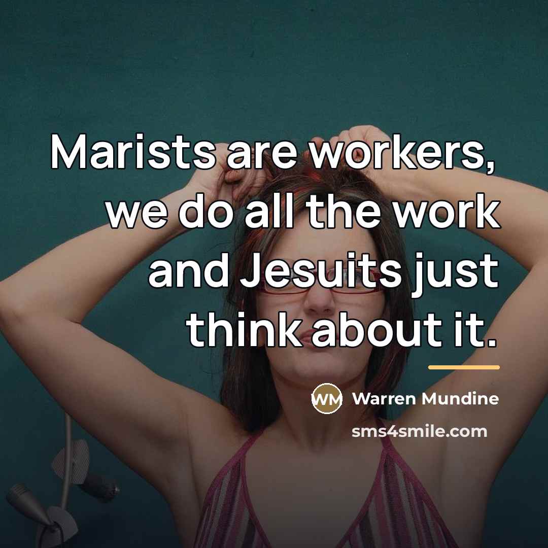 “Marists are workers, we do all the work and Jesuits…” quote by Warren Mundine
