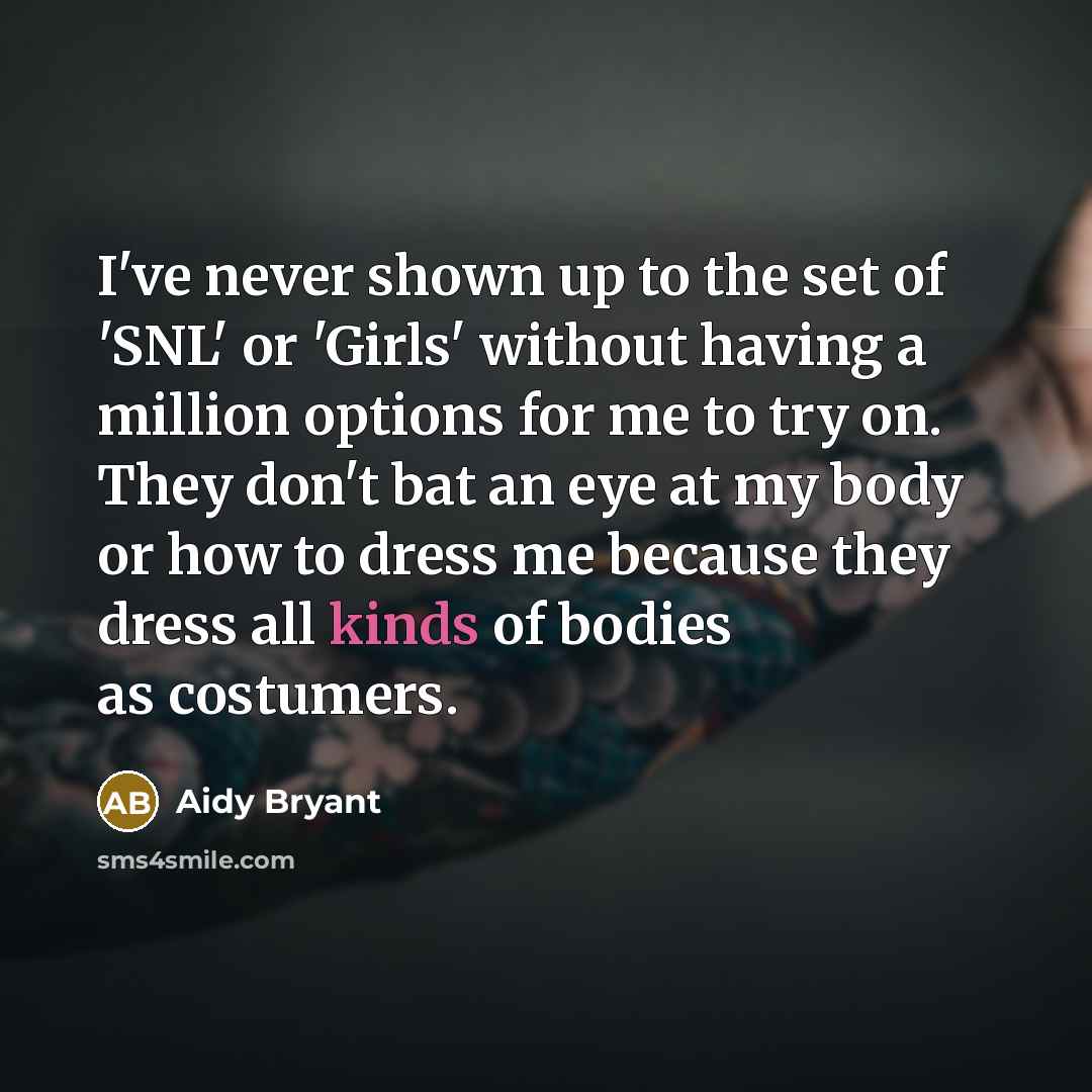 “I've never shown up to the set of 'SNL' or…” quote by Aidy Bryant