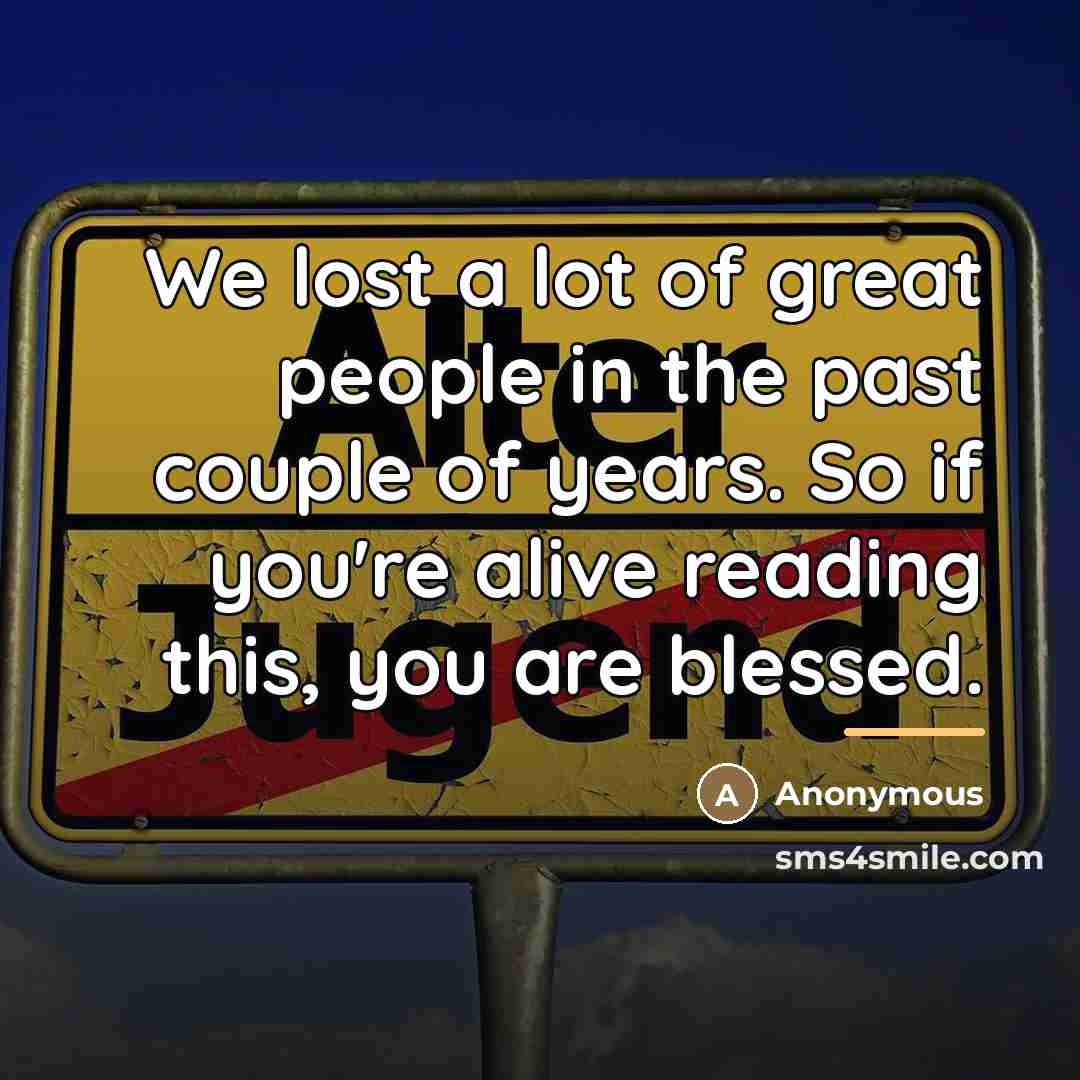 “We lost a lot of great people in the past…” quote by Anonymous