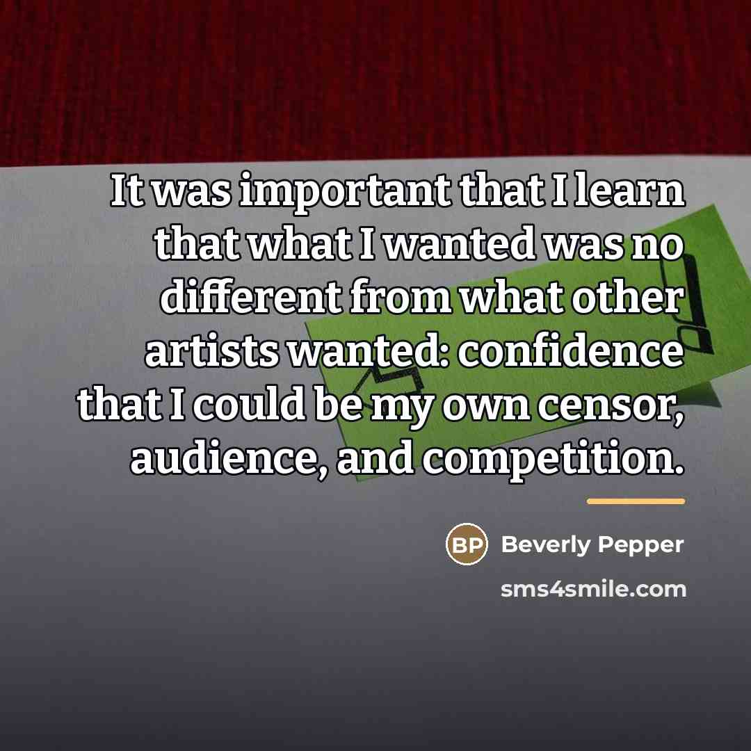 “It was important that I learn that what I wanted…” quote by Beverly Pepper