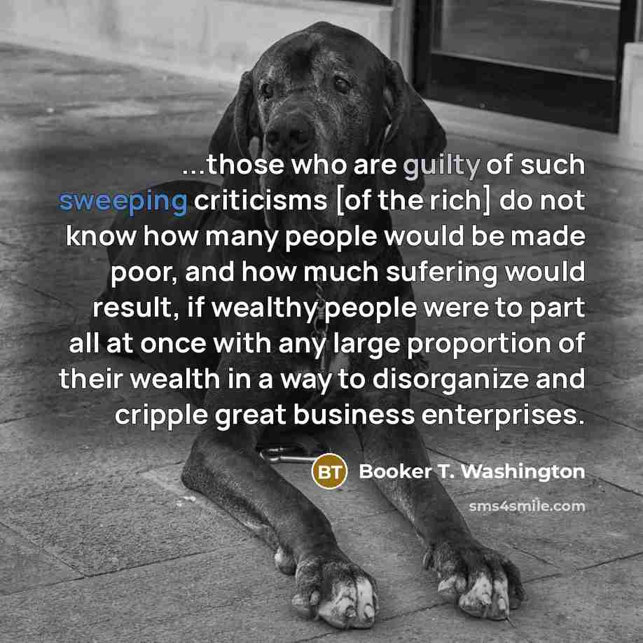 “...those who are guilty of such sweeping criticisms [of the…” quote by Booker T. Washington