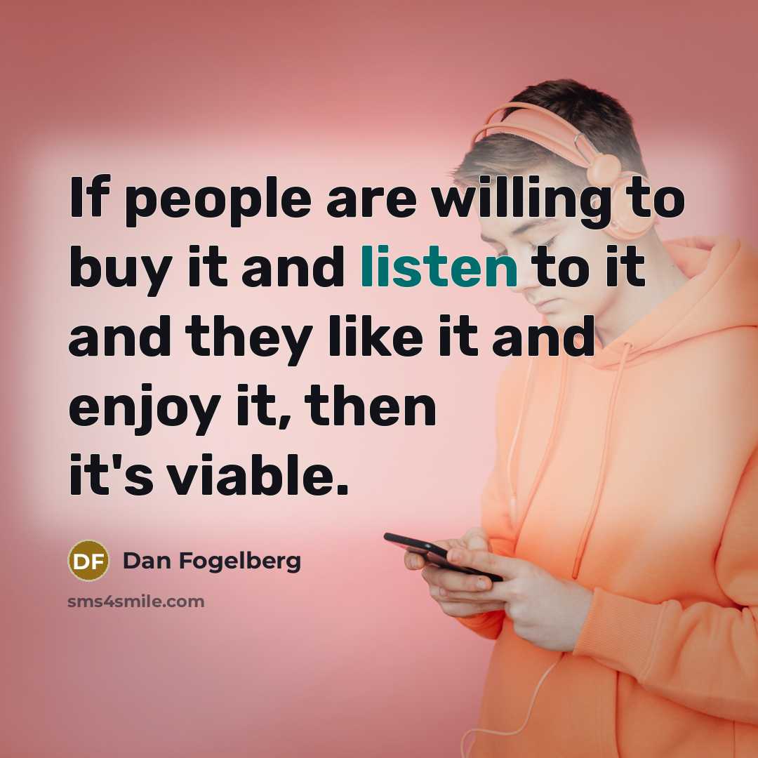 “If people are willing to buy it and listen to…” quote by Dan Fogelberg