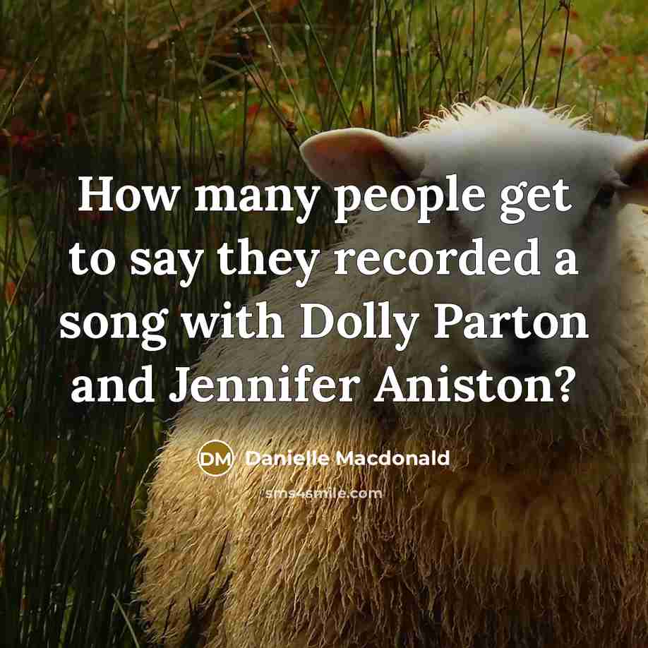 “How many people get to say they recorded a song…” quote by Danielle Macdonald