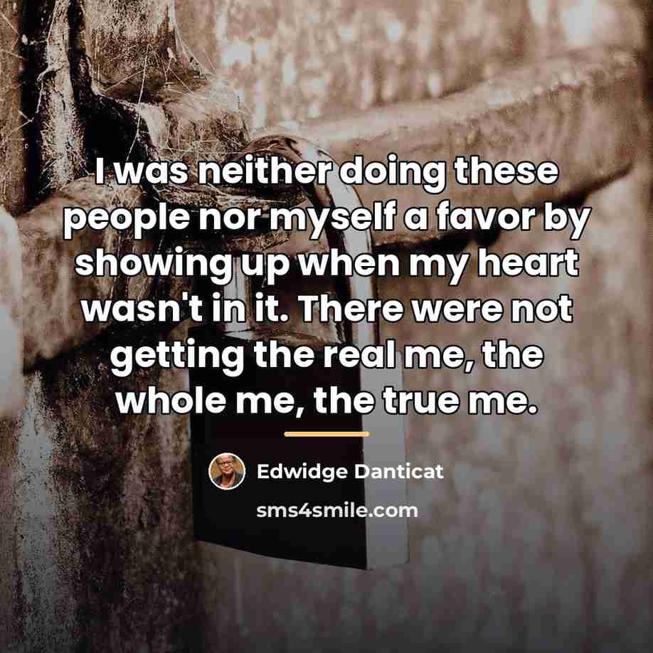 “I was neither doing these people nor myself a favor…” quote by Edwidge Danticat