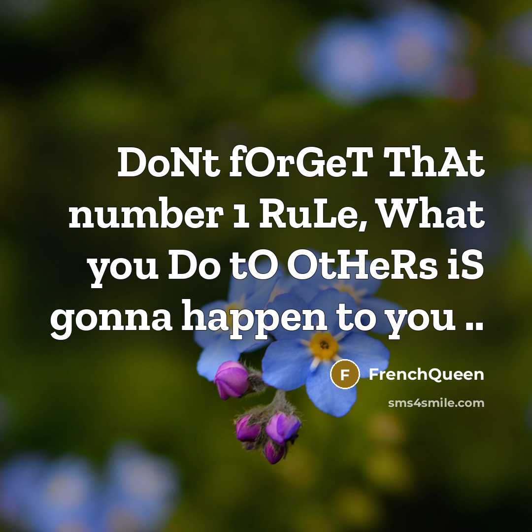 “DoNt fOrGeT ThAt number 1 RuLe, What you Do tO…” quote by Frenchqueen