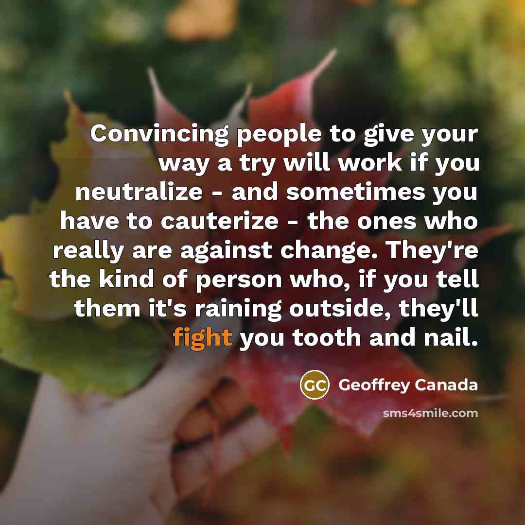 “Convincing people to give your way a try will work…” quote by Geoffrey Canada