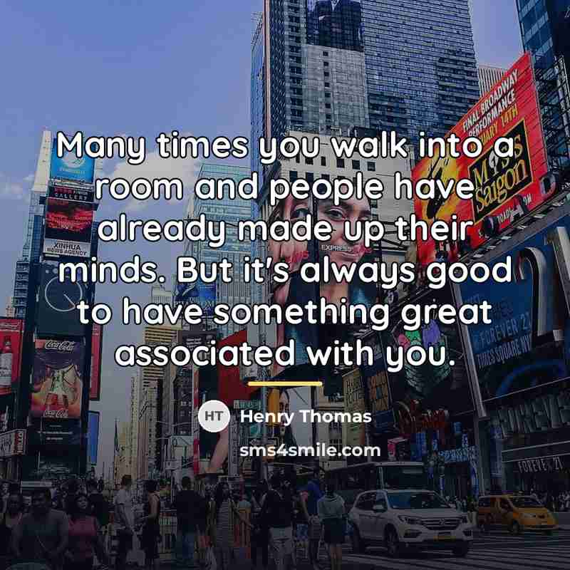 “Many times you walk into a room and people have…” quote by Henry Thomas