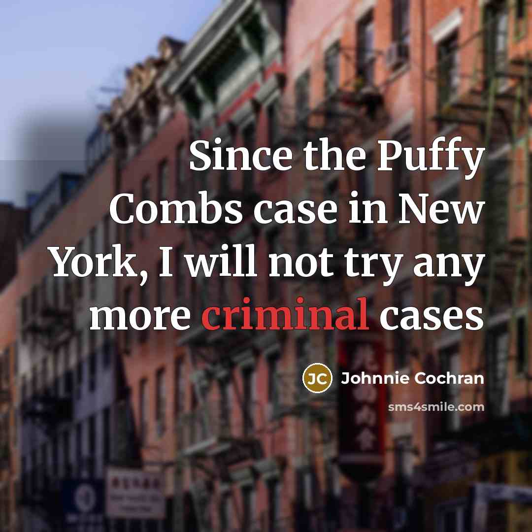 “Since the Puffy Combs case in New York, I will…” quote by Johnnie Cochran