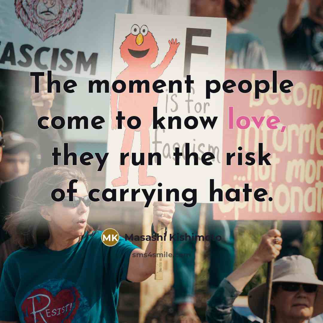 “The moment people come to know love, they run the…” quote by Masashi Kishimoto