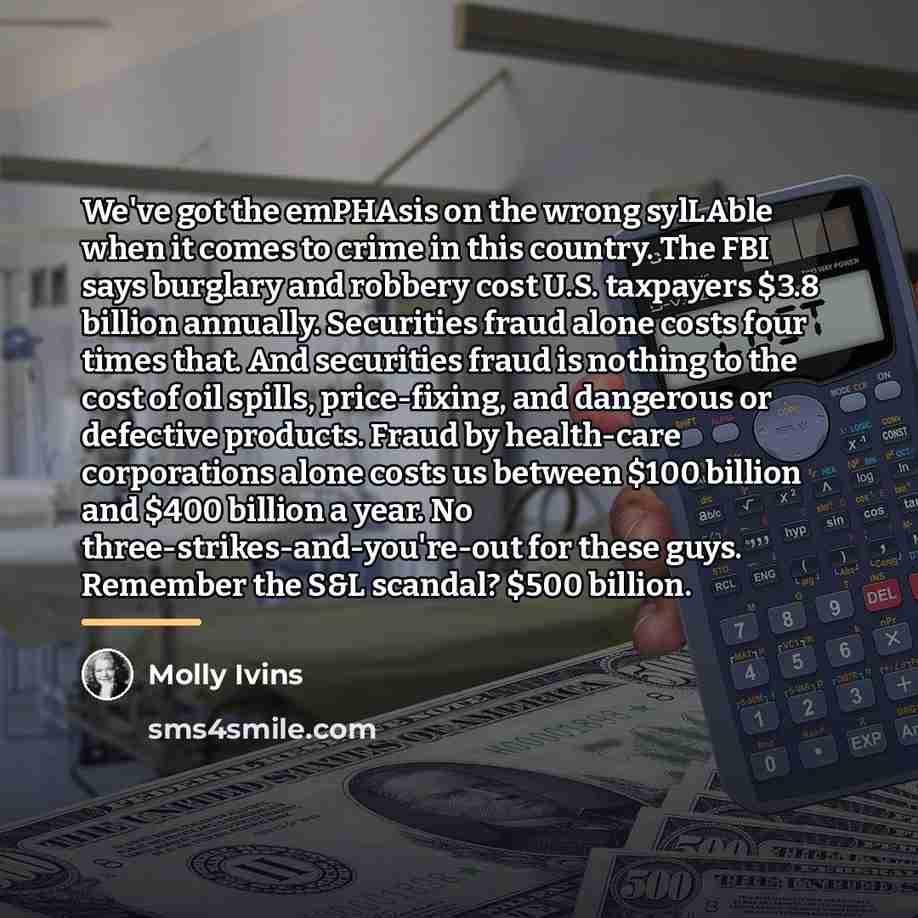 “We've got the emPHAsis on the wrong sylLAble when it…” quote by Molly Ivins