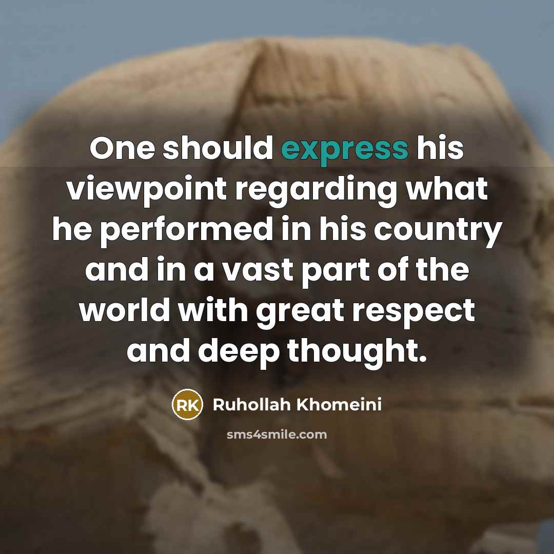 “One should express his viewpoint regarding what he performed in…” quote by Ruhollah Khomeini