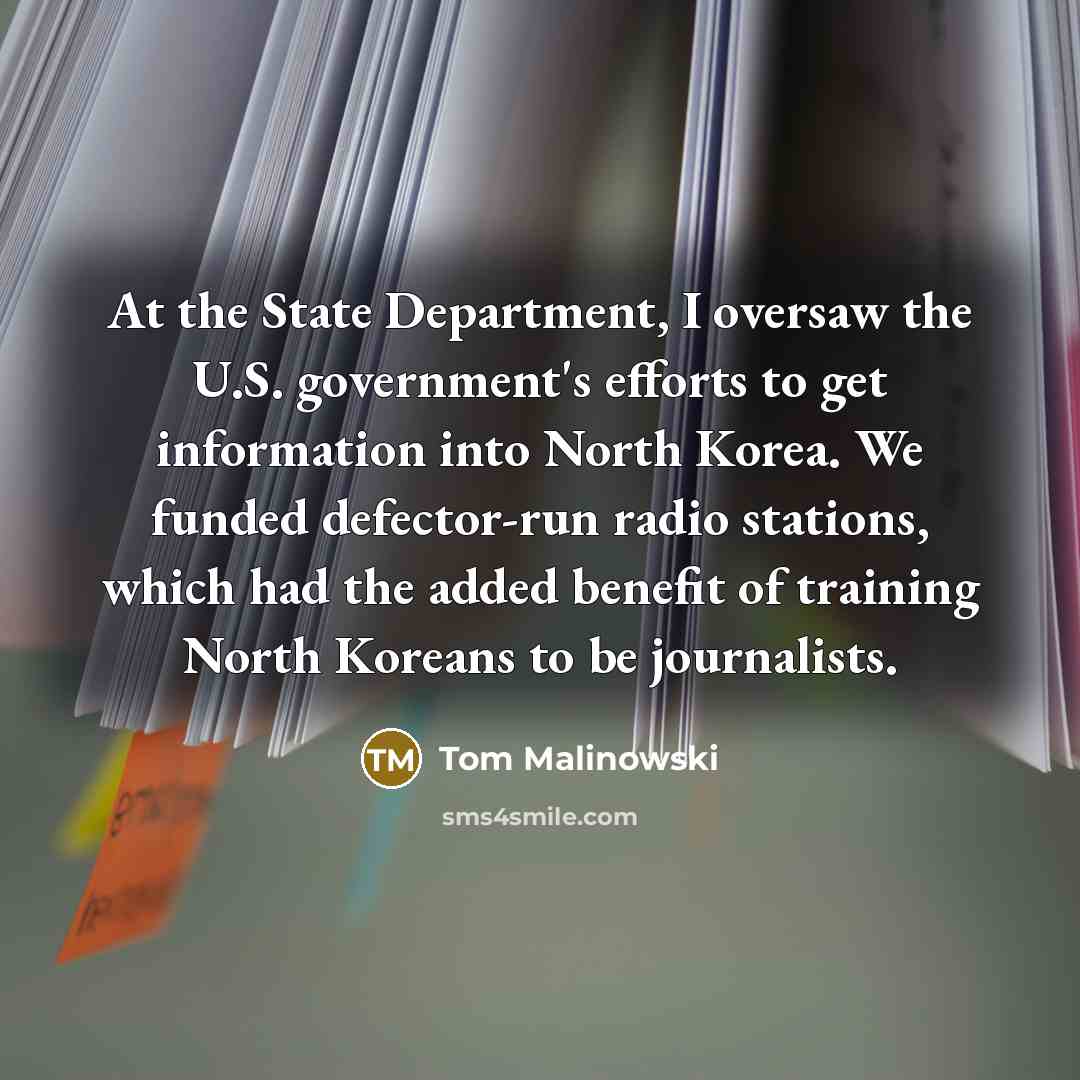 “At the State Department, I oversaw the U.S. government's efforts…” quote by Tom Malinowski