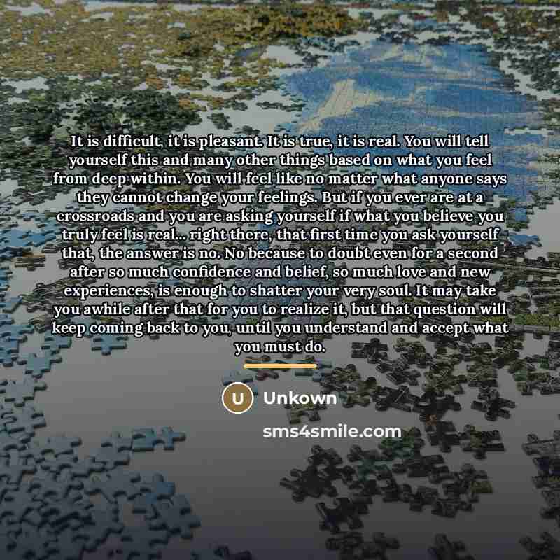 “It is difficult, it is pleasant. It is true, it…” quote by Unkown