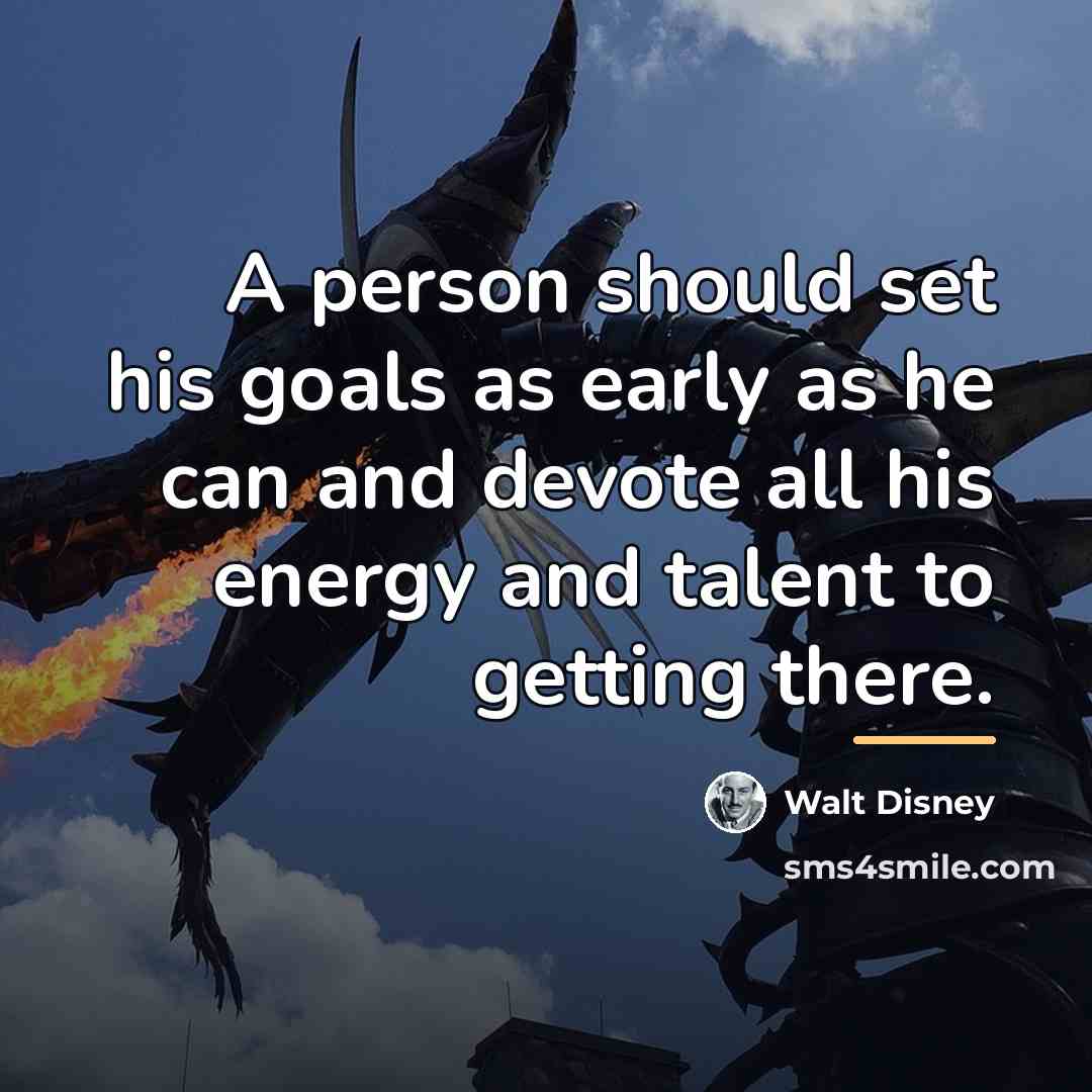 “A person should set his goals as early as he…” quote by Walt Disney