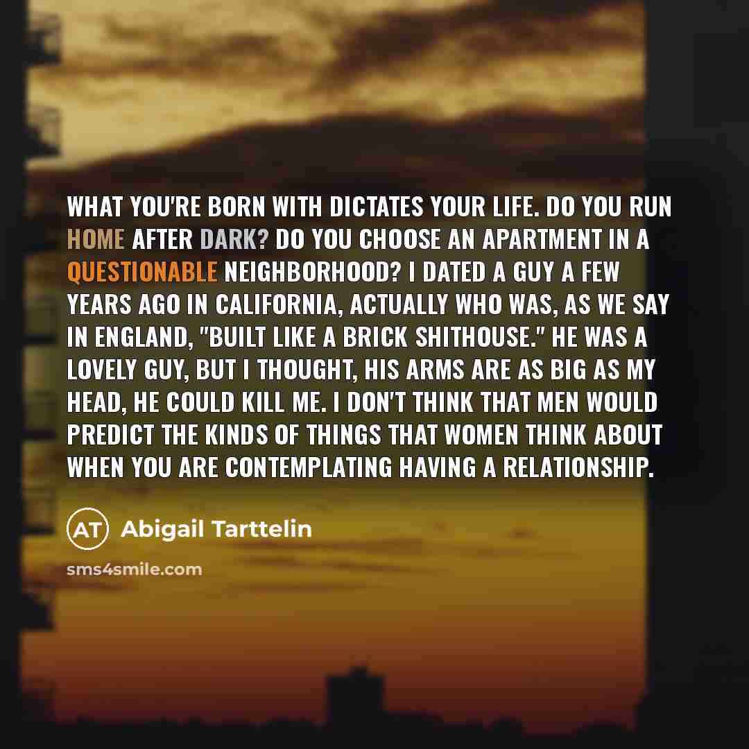 “What you're born with dictates your life. Do you run…” quote by Abigail Tarttelin