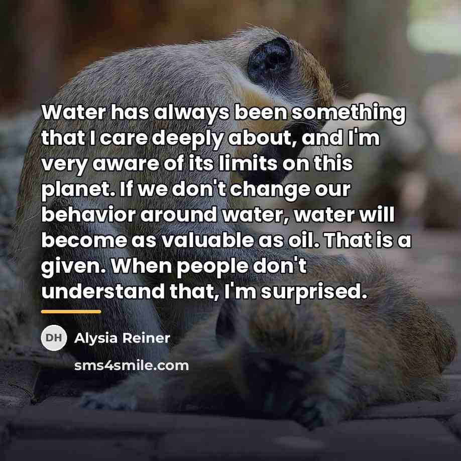 “Water has always been something that I care deeply about,…” quote by Alysia Reiner