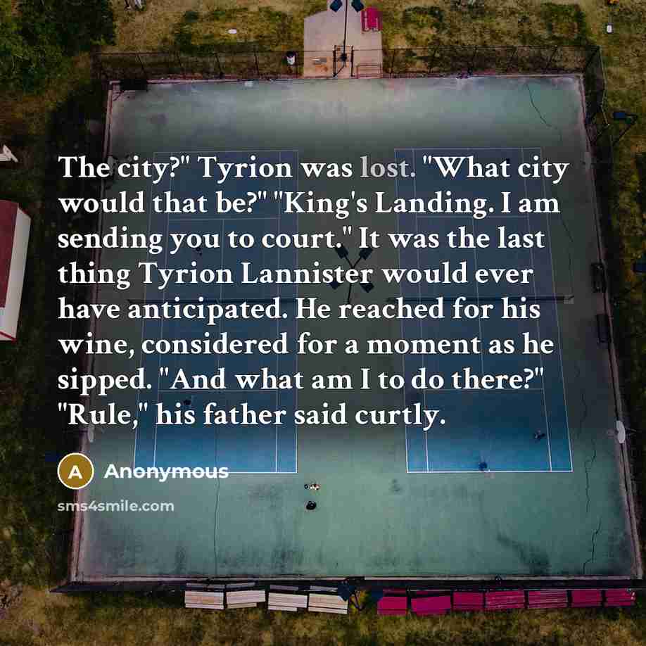 “The city?" Tyrion was lost. "What city would that be?"…” quote by Anonymous