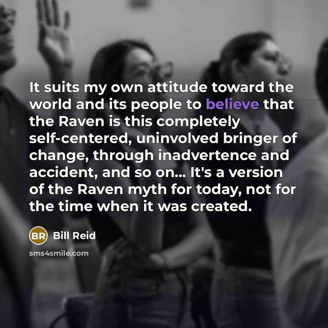 “It suits my own attitude toward the world and its…” quote by Bill Reid