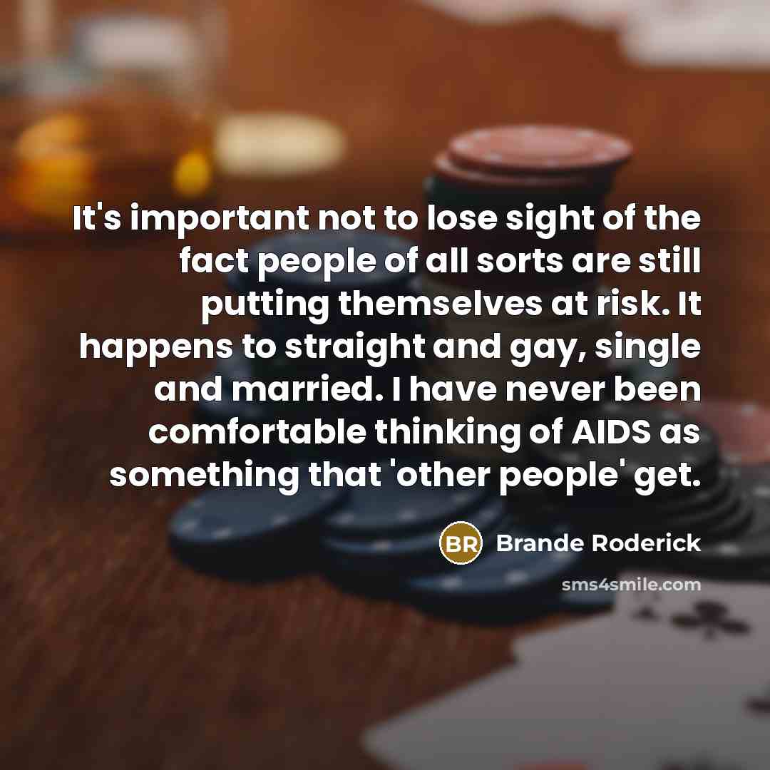 “It's important not to lose sight of the fact people…” quote by Brande Roderick