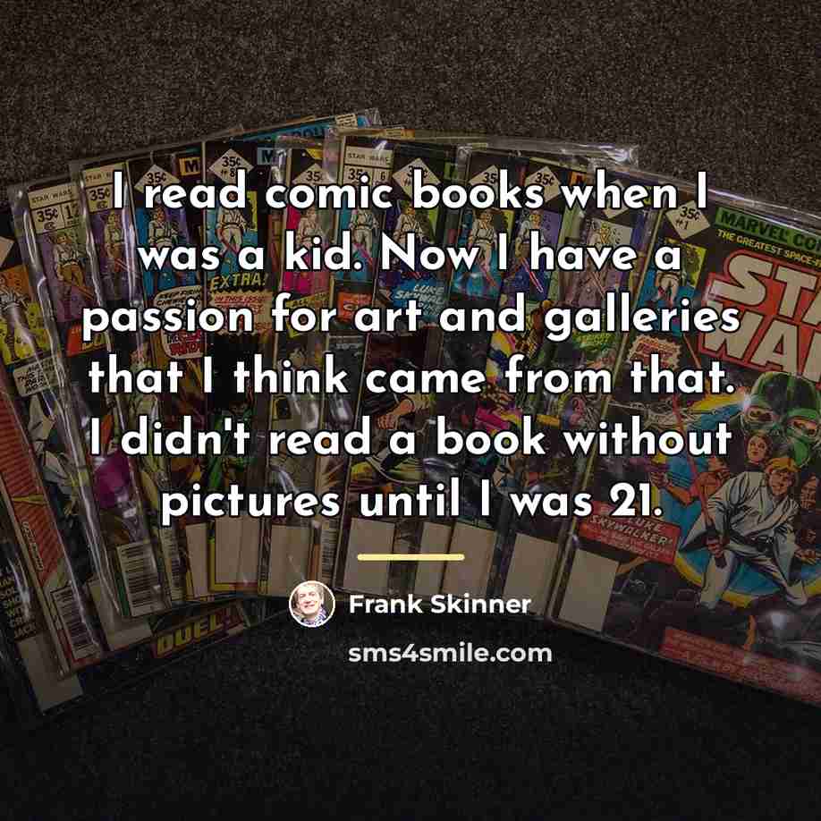 “I read comic books when I was a kid. Now…” quote by Frank Skinner