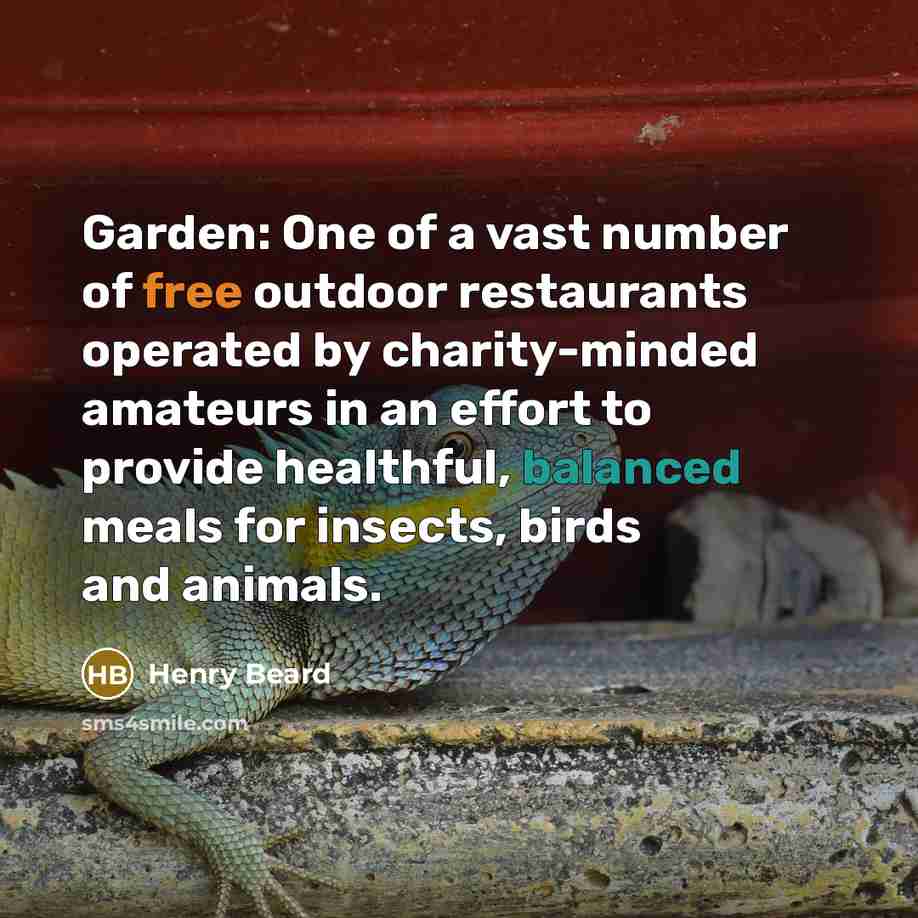 “Garden: One of a vast number of free outdoor restaurants…” quote by Henry Beard