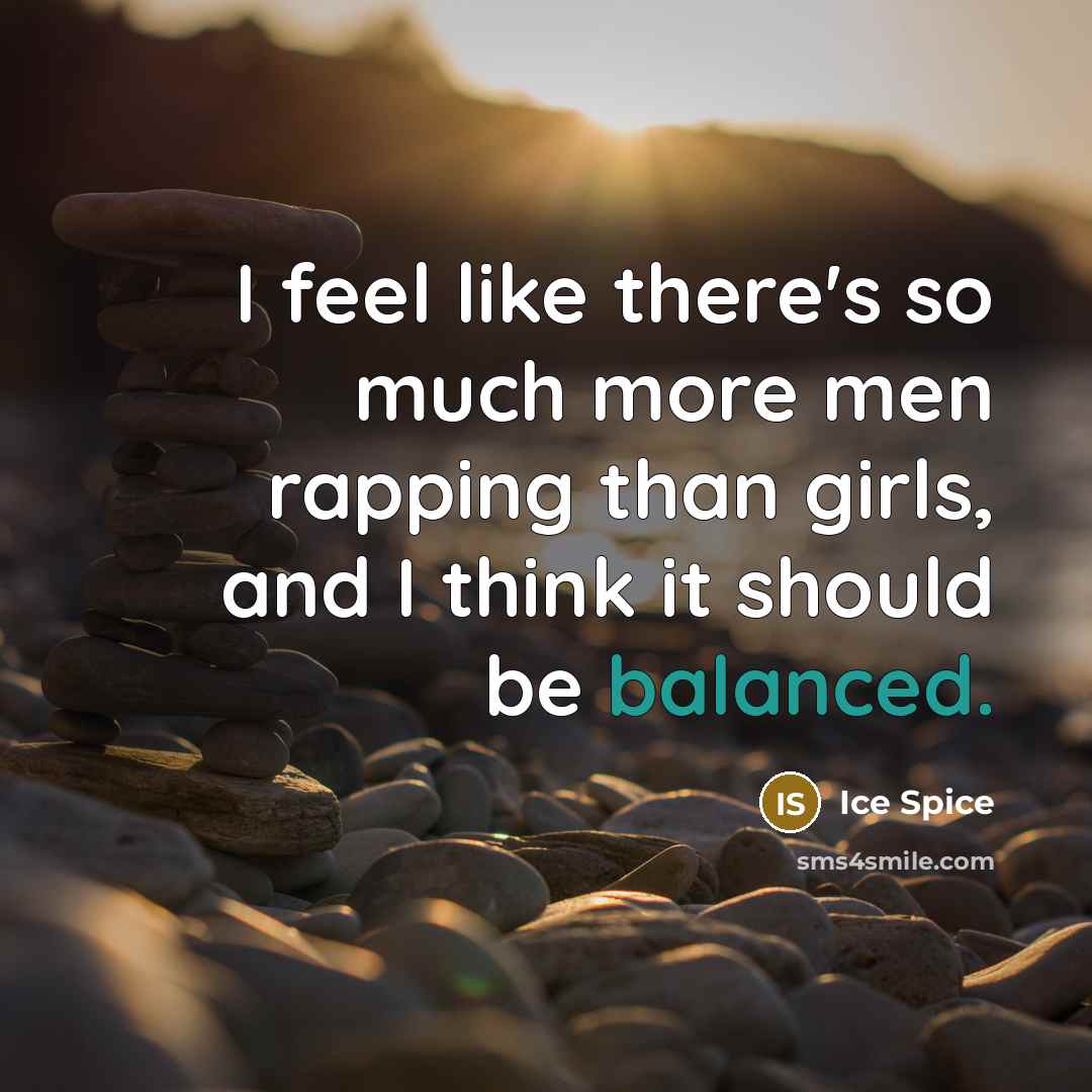 “I feel like there's so much more men rapping than…” quote by Ice Spice