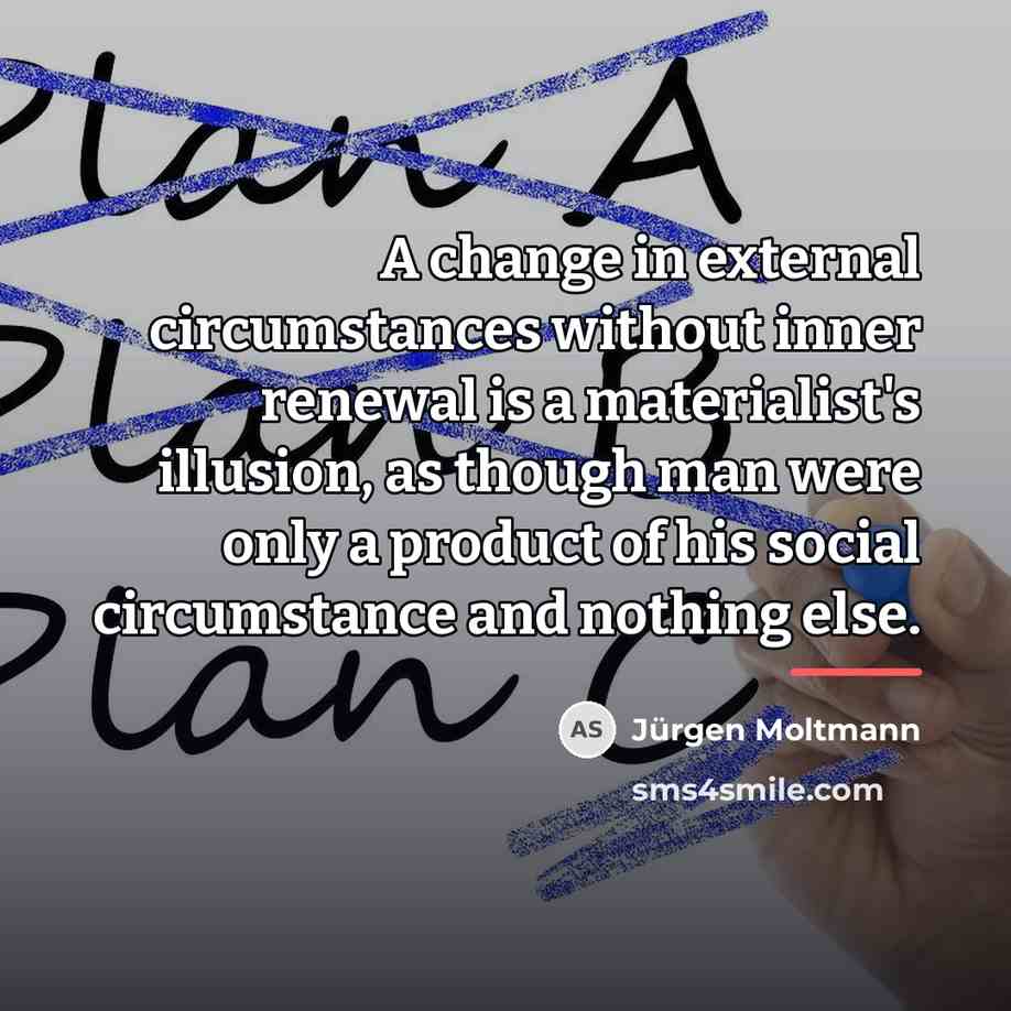 “A change in external circumstances without inner renewal is a…” quote by Jurgen Moltmann