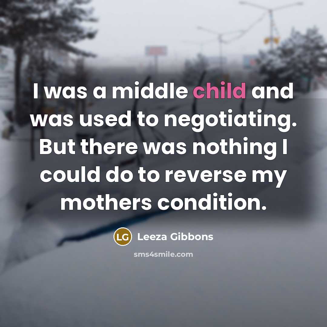 “I was a middle child and was used to negotiating.…” quote by Leeza Gibbons