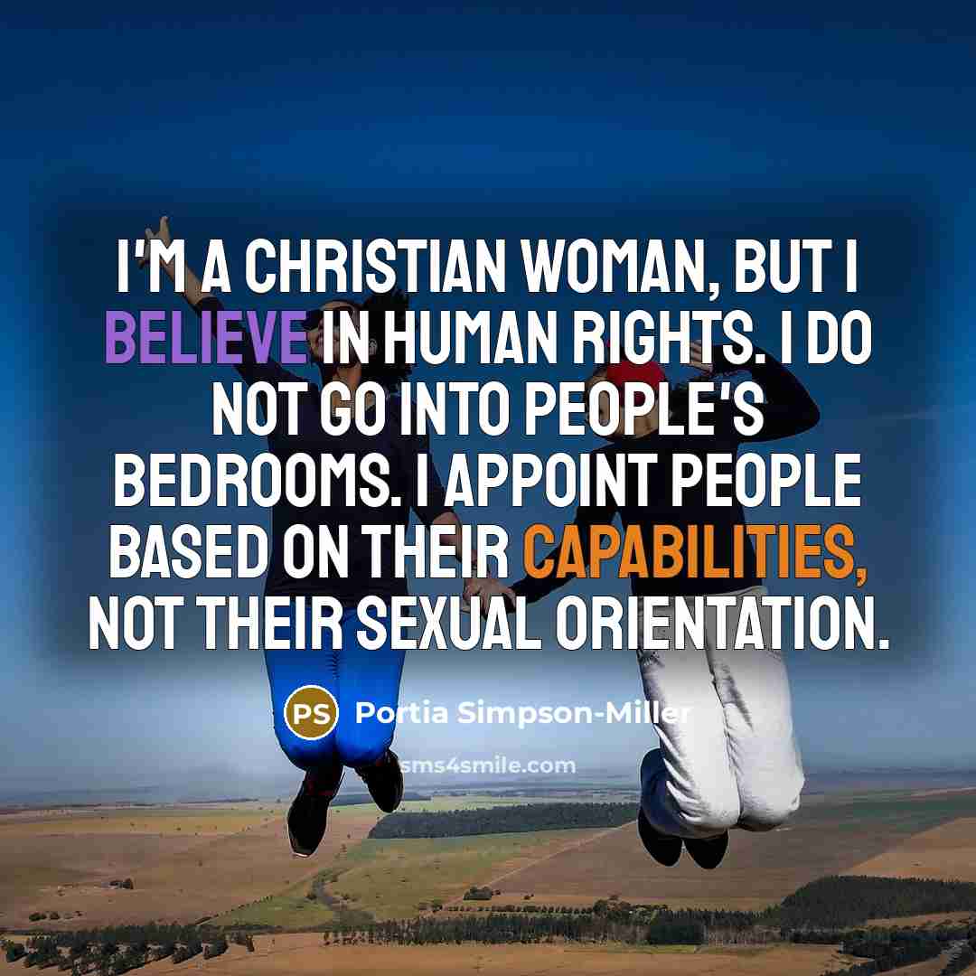 “I'm a Christian woman, but I believe in human rights.…” quote by Portia Simpson-Miller