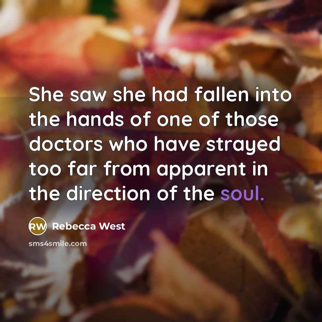 “She saw she had fallen into the hands of one…” quote by Rebecca West