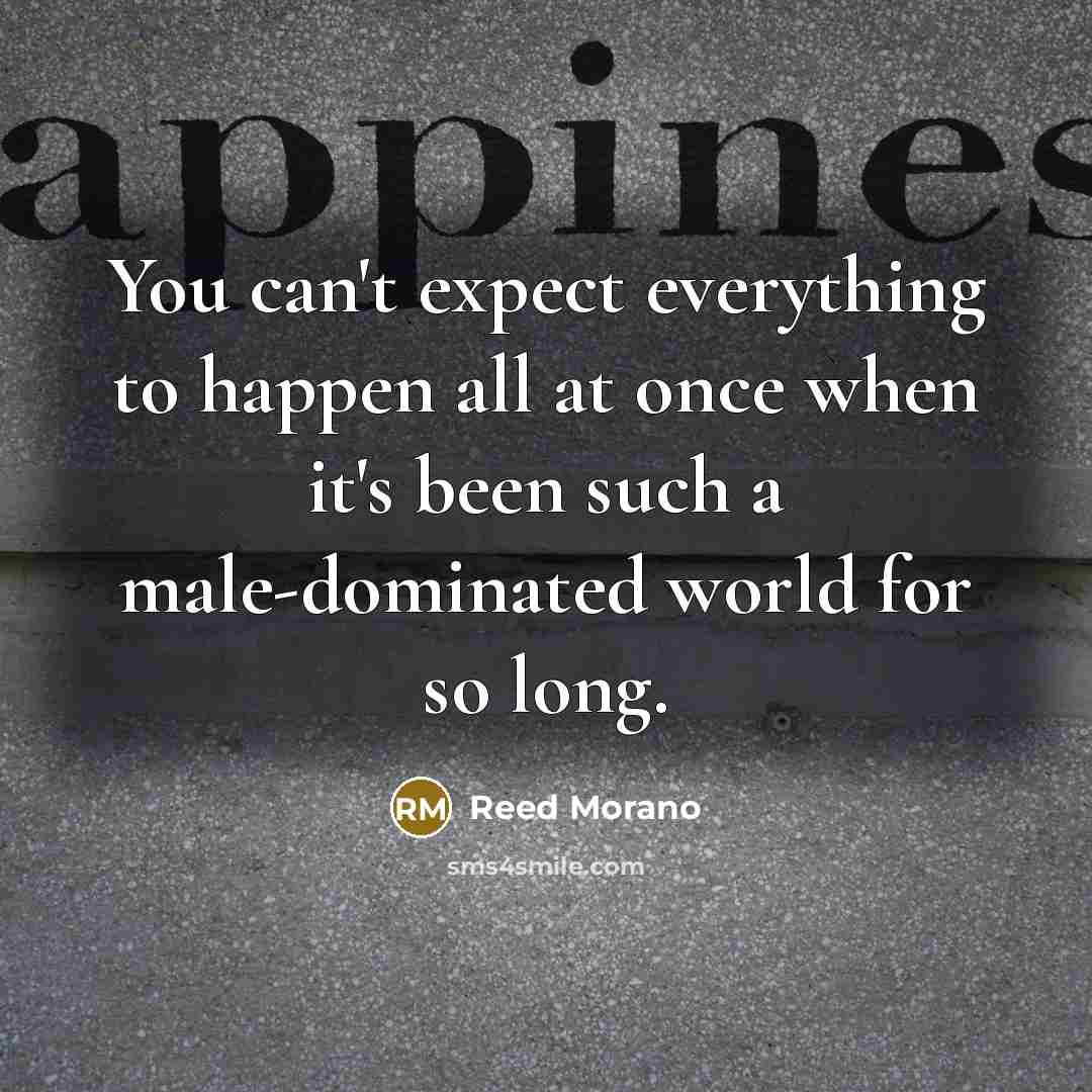 “You can't expect everything to happen all at once when…” quote by Reed Morano
