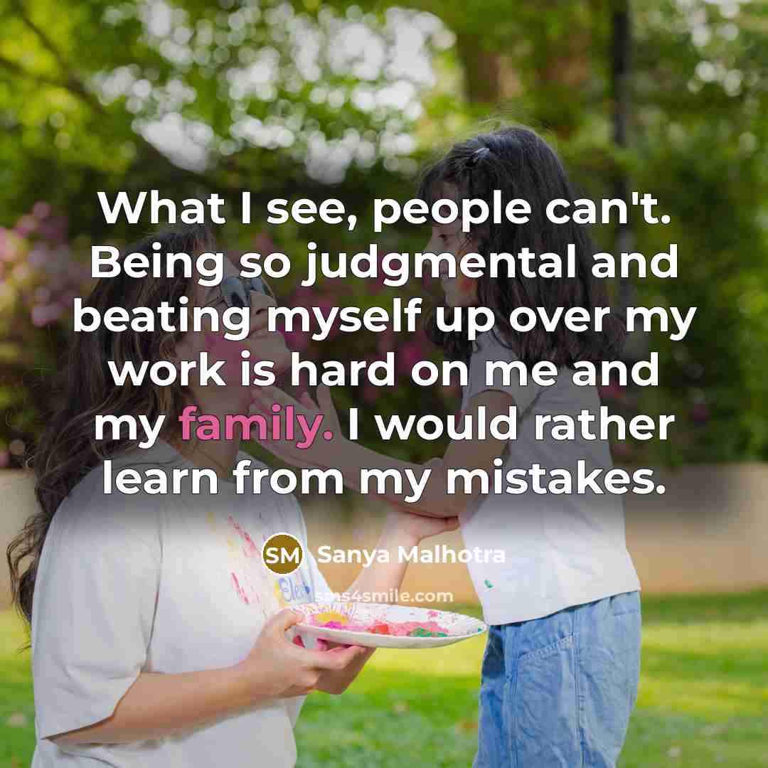 “What I see, people can't. Being so judgmental and beating…” quote by Sanya Malhotra
