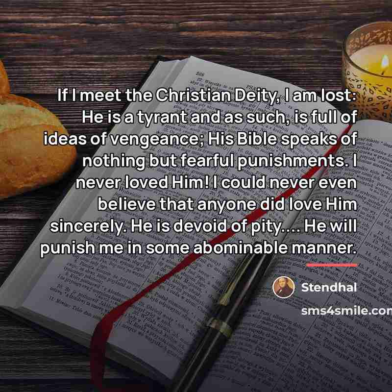 “If I meet the Christian Deity, I am lost: He…” quote by Stendhal