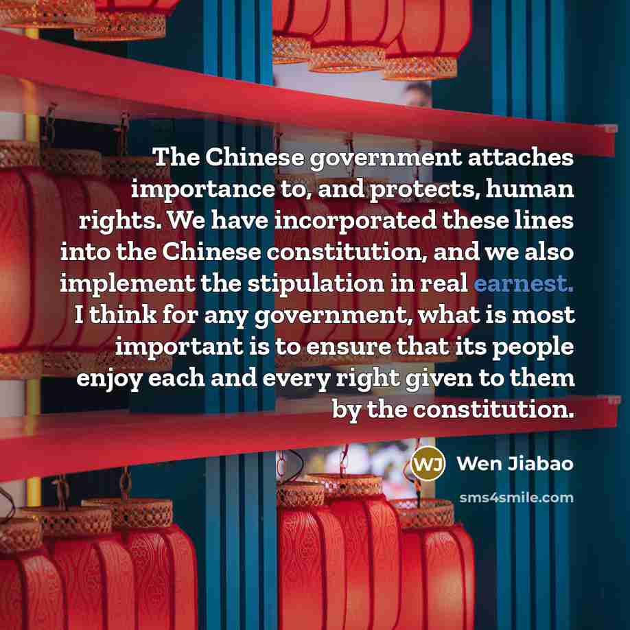 “The Chinese government attaches importance to, and protects, human rights.…” quote by Wen Jiabao