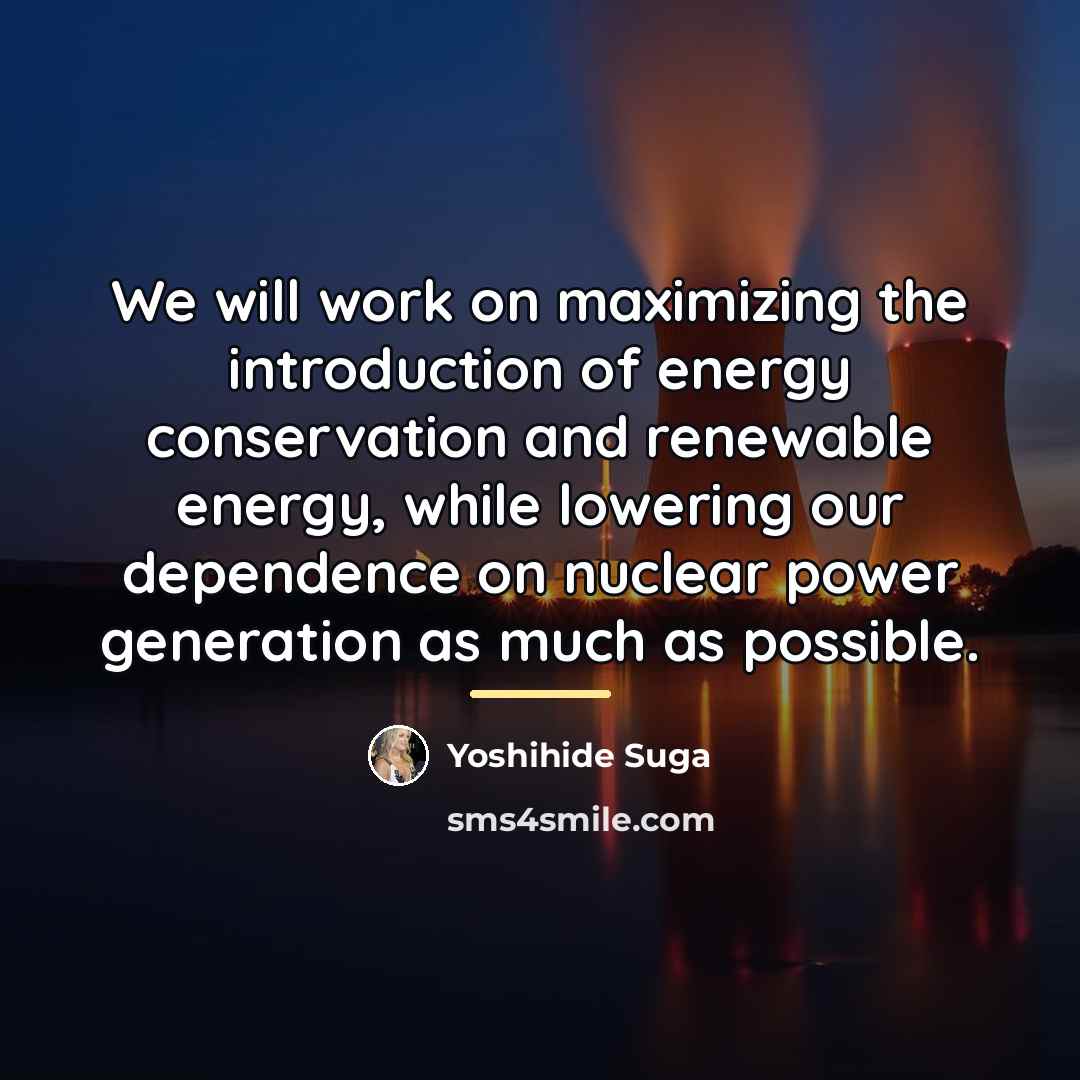 “We will work on maximizing the introduction of energy conservation…” quote by Yoshihide Suga